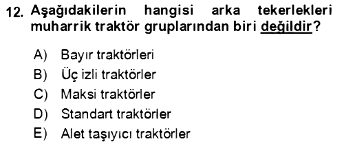 Tarım Alet ve Makinaları 2021-2022 Ara Sınav - 12. soru