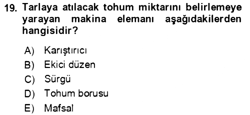 Tarım Alet ve Makinaları 2021-2022 Ara Sınav - 19. soru