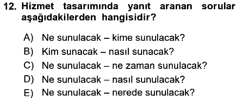 Hizmet Tasarımı 2017-2018 3 Ders Sınavı - 12. soru