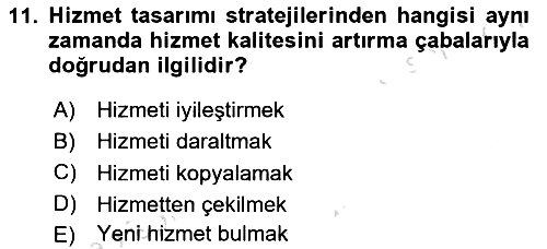Hizmet Tasarımı 2018-2019 3 Ders Sınavı - 11. soru