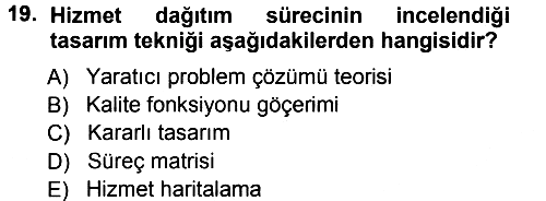 Hizmet Tasarımı 2013-2014 Tek Ders Sınavı - 19. soru
