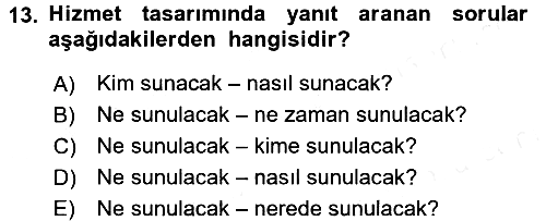 Hizmet Tasarımı 2015-2016 Tek Ders Sınavı - 13. soru