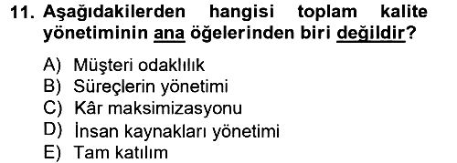 Konaklama Hizmetlerinde Kalite Yönetimi 2012-2013 Ara Sınav - 11. soru
