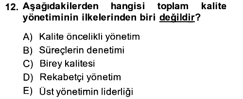 Konaklama Hizmetlerinde Kalite Yönetimi 2013-2014 Ara Sınav - 12. soru