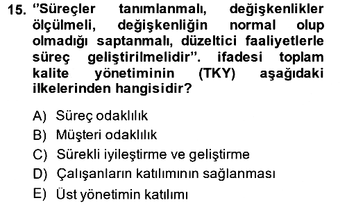 Konaklama Hizmetlerinde Kalite Yönetimi 2013-2014 Ara Sınav - 15. soru