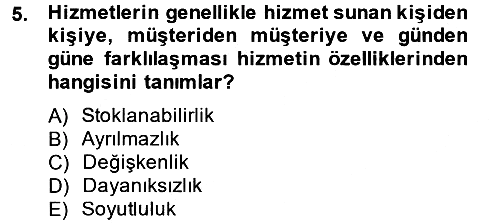 Konaklama Hizmetlerinde Kalite Yönetimi 2014-2015 Ara Sınav - 5. soru