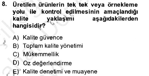 Konaklama Hizmetlerinde Kalite Yönetimi 2014-2015 Ara Sınav - 8. soru