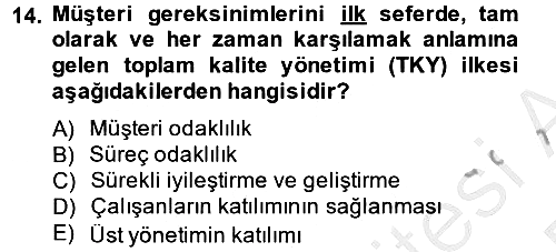 Konaklama Hizmetlerinde Kalite Yönetimi 2014-2015 Ara Sınav - 14. soru