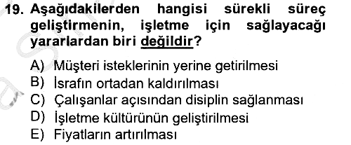 Konaklama Hizmetlerinde Kalite Yönetimi 2014-2015 Ara Sınav - 19. soru