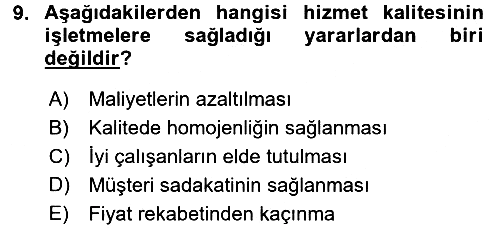 Konaklama Hizmetlerinde Kalite Yönetimi 2017-2018 Ara Sınav - 9. soru
