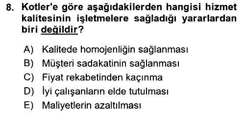 Konaklama Hizmetlerinde Kalite Yönetimi 2018-2019 Ara Sınav - 8. soru