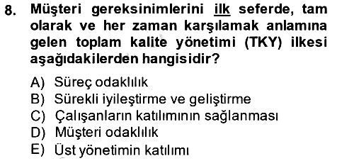 Konaklama Hizmetlerinde Kalite Yönetimi 2013-2014 Tek Ders Sınavı - 8. soru