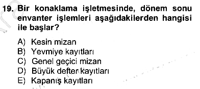 Konaklama İşletmelerinde Muhasebe Uygulamaları 2012-2013 Ara Sınav - 19. soru