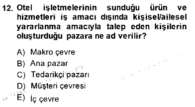 Otel Yönetimi 2014-2015 Ara Sınav - 12. soru