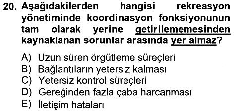 Rekreasyon Yönetimi 2012-2013 Ara Sınav - 20. soru