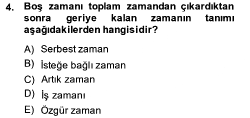Rekreasyon Yönetimi 2013-2014 Ara Sınav - 4. soru
