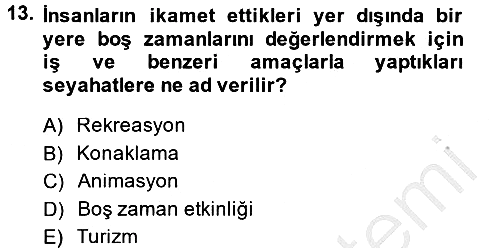 Rekreasyon Yönetimi 2013-2014 Ara Sınav - 13. soru