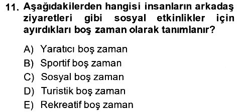 Rekreasyon Yönetimi 2014-2015 Ara Sınav - 11. soru