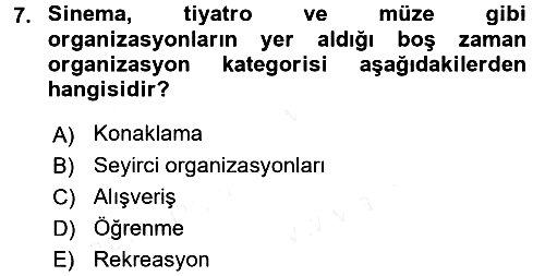 Rekreasyon Yönetimi 2015-2016 Ara Sınav - 7. soru