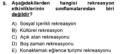 Rekreasyon Yönetimi 2013-2014 Dönem Sonu Sınavı - 5. soru
