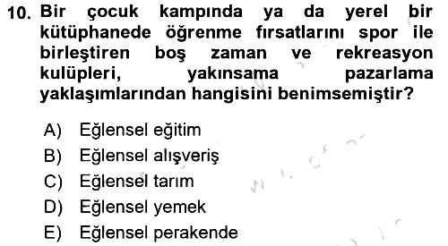Rekreasyon Yönetimi 2016-2017 Dönem Sonu Sınavı - 10. soru