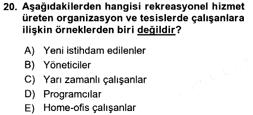 Rekreasyon Yönetimi 2017-2018 Dönem Sonu Sınavı - 20. soru
