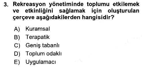 Rekreasyon Yönetimi 2018-2019 Dönem Sonu Sınavı - 3. soru