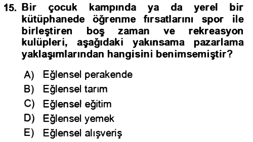 Rekreasyon Yönetimi 2023-2024 Yaz Okulu Sınavı - 15. soru