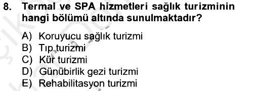 Termal ve Spa Hizmetleri 2012-2013 Ara Sınav - 8. soru