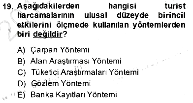 Turizm Ekonomisi 2013-2014 Dönem Sonu Sınavı - 19. soru