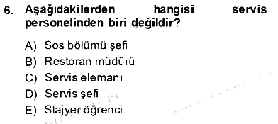 Yiyecek İçecek Yönetimi 2013-2014 Tek Ders Sınavı - 6. soru