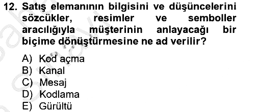 Satış Teknikleri 2012-2013 Ara Sınav - 12. soru