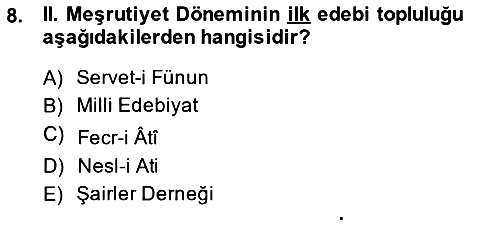 2. Meşrutiyet Dönemi Türk Edebiyatı 2014-2015 Ara Sınav - 8. soru