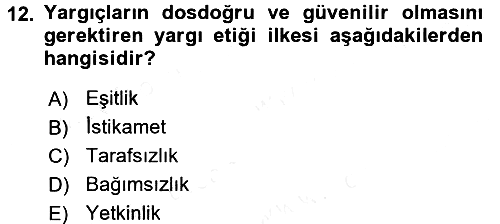 Adalet Meslek Etiği 2017-2018 Dönem Sonu Sınavı - 12. soru