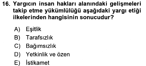 Adalet Meslek Etiği 2017-2018 Dönem Sonu Sınavı - 16. soru