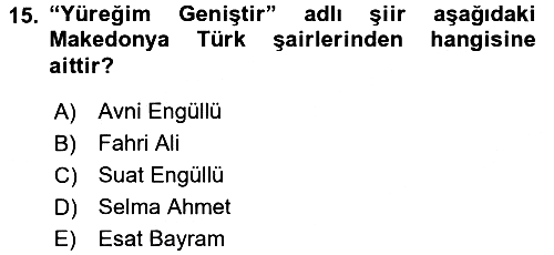 Çağdaş Türk Edebiyatları 2 2015-2016 Dönem Sonu Sınavı - 15. soru