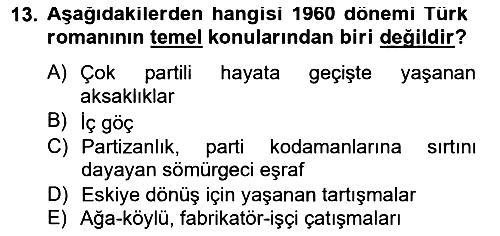 Çağdaş Türk Romanı 2012-2013 Ara Sınav - 13. soru
