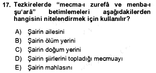 Eski Türk Edebiyatının Kaynaklarından Şair Tezkireleri 2018-2019 Ara Sınav - 17. soru