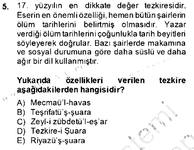Eski Türk Edebiyatının Kaynaklarından Şair Tezkireleri 2013-2014 Dönem Sonu Sınavı - 5. soru