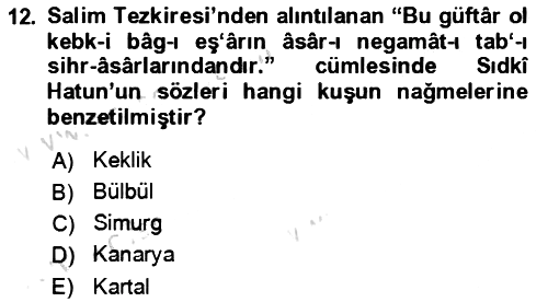 Eski Türk Edebiyatının Kaynaklarından Şair Tezkireleri 2016-2017 Dönem Sonu Sınavı - 12. soru