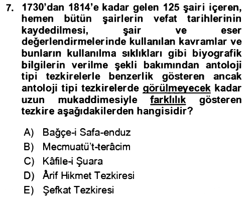 Eski Türk Edebiyatının Kaynaklarından Şair Tezkireleri 2017-2018 Dönem Sonu Sınavı - 7. soru