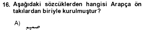Osmanlı Türkçesine Giriş 2 2021-2022 Dönem Sonu Sınavı - 16. soru