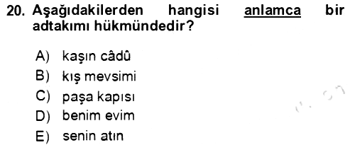 Osmanlı Türkçesine Giriş 2 2020-2021 Yaz Okulu Sınavı - 20. soru