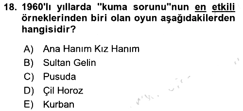 Türk Tiyatrosu 2023-2024 Yaz Okulu Sınavı - 18. soru