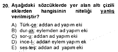Türkçe Biçim Bilgisi 2013-2014 Dönem Sonu Sınavı - 20. soru