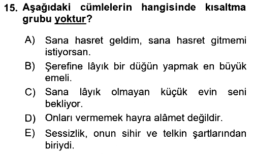 Türkçe Cümle Bilgisi 1 2016-2017 Dönem Sonu Sınavı - 15. soru