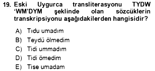 Uygur Türkçesi 2018-2019 Yaz Okulu Sınavı - 19. soru