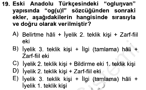 XIV-XV. Yüzyıllar Türk Dili 2012-2013 Ara Sınav - 19. soru