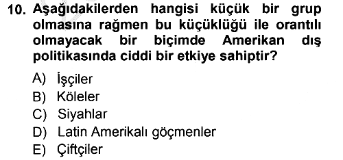 Amerikan Dış Politikası 2012-2013 Ara Sınav - 10. soru