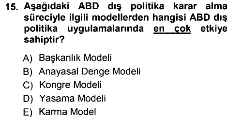 Amerikan Dış Politikası 2012-2013 Ara Sınav - 15. soru